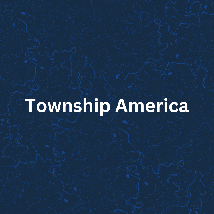 Introducing Township America; expanding our horizons to the United States